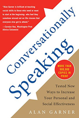 Conversationally Speaking: Tested New Ways to Increase Your Personal and Social Effectiveness 1st Edition, Kindle Edition