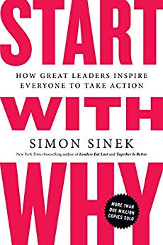 Start with Why: How Great Leaders Inspire Everyone to Take Action Kindle Edition